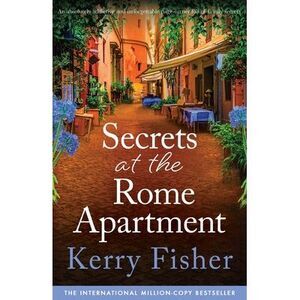 Secrets at the Rome Apartment: An absolutely addictive and unforgettable page-tu